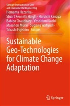 Babloo Chaudhary, Takashi Fujishiro, Stuart Kenneth Haigh, Hemanta Hazarika, Haruichi Kanaya, Haruichi Kanaya et al... - Sustainable Geo-Technologies for Climate Change Adaptation