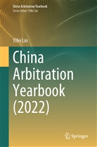 Yifei Lin - China Arbitration Yearbook (2022)
