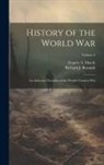 Richard J. Beamish, Francis A. March - History of the World War: An Authentic Narrative of the World's Greatest War; Volume 3