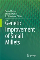 R C Srivastava, Shailesh Kumar, Sweta Mishra, R C Srivastava, R. C. Srivastava - Genetic improvement of Small Millets