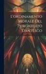 Anonymous - L'ordinamento Morale Del Purgatorio Dantesco