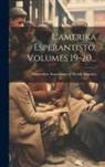 Esperanto Association of North America - L'amerika Esperantisto, Volumes 19-20