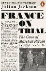 Julian Jackson - France on Trial