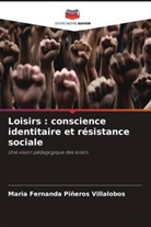Maria Fernanda Pi&ntilde;eros Villalobos - Loisirs : conscience identitaire et r&eacute;sistance sociale
