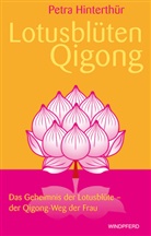 Petra Hinterth&uuml;r - Lotusbl&uuml;ten-Qigong
