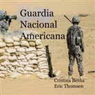 Cristina Berna, Eric Thomsen - Guardia Nacional Americana