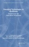 Christopher M. Muller Hayre, Ava Gordley-Smith, Paul Hackett, Paul M.W. Hackett, Christopher Hayre, Christopher M. Hayre... - Emerging Technologies in Healthcare