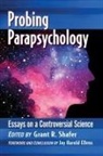 Grant R. Shafer - Probing Parapsychology