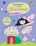 Sonja Fiedler-Tresp - Mein Malbuch mit bunten Glitzersteinen. Im Feenwald (Mit &uuml;ber 1.000 Glitzersteinen)