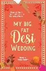 Tashie Bhuiyan, Payal Doshi, Anahita Karthik, Syed Masood, Masood Syed, Sarah Mughal... - My Big, Fat Desi Wedding