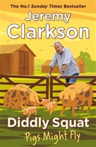 Jeremy Clarkson, Clarkson Jeremy - Diddly Squat: Pigs Might Fly