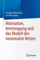 Lori Wasserman, Theodore Wasserman - Motivation, Anstrengung und das Modell des neuronalen Netzes