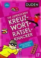 Kerstin Meyer - Die superdicken Kreuzwortr&auml;tselknacker - ab 10 Jahren (Band 7)