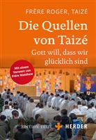 Fr&egrave;re Roger (Taiz&eacute;), (Fr&egrave;re) Roger (Taiz&eacute;) - Die Quellen von Taiz&eacute;