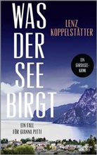 Lenz Koppelst&auml;tter - Was der See birgt