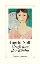 Ingrid Noll - Gru&szlig; aus der K&uuml;che