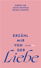 Robert Ide, Joana Nietfeld, Helena Piontek - Erz&auml;hl mir von der Liebe