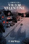 Z Brewer, Brewer Zac - The Chronicles of Viktor Valentine