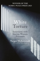 Narges Mohammadi - White Torture