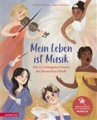 Kristina Dumas, Malin Neumann, Jasmin Tabatabai - Mein Leben ist Musik (Das musikalische Bilderbuch mit CD und zum Streamen)