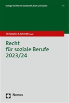 Christopher A Schmidt, Christopher A. Schmidt - Recht f&uuml;r soziale Berufe 2023/24