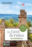 Ursula H&ouml;ltermann - Mit Geist & F&uuml;&szlig;en im Odenwald
