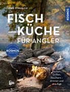 J&ouml;rg Strehlow - Fischk&uuml;che f&uuml;r Angler