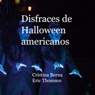 Cristina Berna, Eric Thomsen - Disfraces americanos de Halloween
