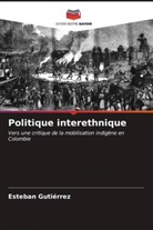 Esteban Guti&eacute;rrez - Politique interethnique