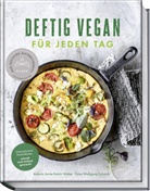 Wolfgang Schardt, Anne-Kathrin Weber, Wolfgang Schardt, Wolfgang Schardt - Deftig vegan f&uuml;r jeden Tag
