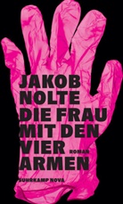 Jakob Nolte - Die Frau mit den vier Armen