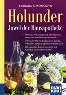 Barbara Simonsohn - Holunder - Juwel der Hausapotheke. Kompakt-Ratgeber