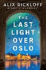 Alix Rickloff, Rickloff Alix - The Last Light over Oslo