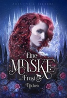 Arianne L Silbers, Arianne L. Silbers, Arianne L Silbers, Arianne L. Silbers - Eine Maske aus Frost und Fl&uuml;chen
