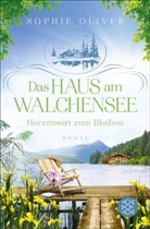 Sophie Oliver - Das Haus am Walchensee