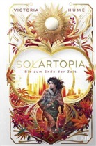 Victoria Hume - Solartopia - Bis zum Ende der Zeit