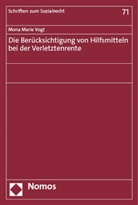 Mona Marie Vogt - Die Ber&uuml;cksichtigung von Hilfsmitteln bei der Verletztenrente