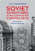 Lisa A. Kirschenbaum, Lisa A. (West Chester University Kirschenbaum, Kirschenbaum Lisa A. - Soviet Adventures in the Land of the Capitalists