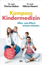 Florian Babor, Florian (Dr. med.) Babor, Nibras Naami, Nibras (Dr. med.) Naami, Lorena Addotto - Kompass Kindermedizin