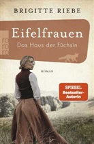 Brigitte Riebe - Eifelfrauen: Das Haus der F&uuml;chsin