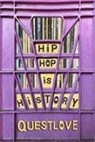 Ben Greenman, Greenman Ben, Questlove - Hip-Hop Is History