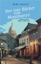 Ren&eacute; Laffite - Der tote B&auml;cker vom Montmartre