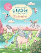 Gabi van der Straeten - Meine gro&szlig;e Glitzer-Stickerwelt Zauberpferde