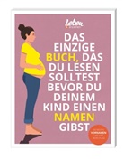 Leben &amp; erziehen, Leben &amp; erziehen - Das einzige Buch, das Du lesen solltest, bevor Du Deinem Kind einen Namen gibst