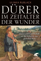 Ulinka Rublack - D&uuml;rer im Zeitalter der Wunder