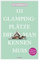 Simone Leitner - 111 Glampingpl&auml;tze, die man kennen muss