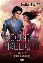 Dana Swift - Bound by Firelight - Magie der Farben