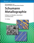 Ketzer, Gaby Ketzer, Gaby Ketzer-Raichle, Heinrich Oettel - Schumann Metallographie