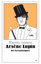 Maurice Leblanc - Ars&egrave;ne Lupin - Der Kristallst&ouml;psel