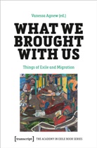 Vanessa Agnew, Annika Roux - What We Brought with Us